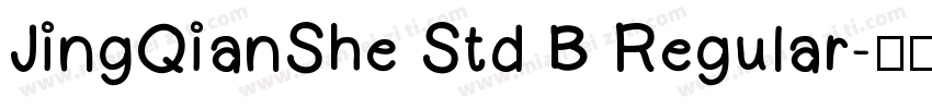 JingQianShe Std B Regular字体转换